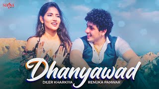 Diler Kharkiya - Dhanyawad | Renuka Panwar | Angel Rai | New Haryanvi Songs Haryanavi 2022