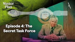 Season 1, Ep 4: The Secret Task Force | Master Plan Season 1