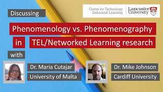 Phenomenography & Phenomenology in Networked Learning: Discussion with Maria Cutajar & Mike Johnson