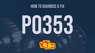 How to Diagnose and Fix P0353 Engine Code - OBD II Trouble Code Explain