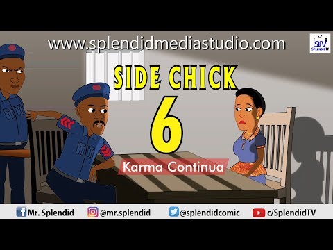 Splendid TV - Side Chick Part 6