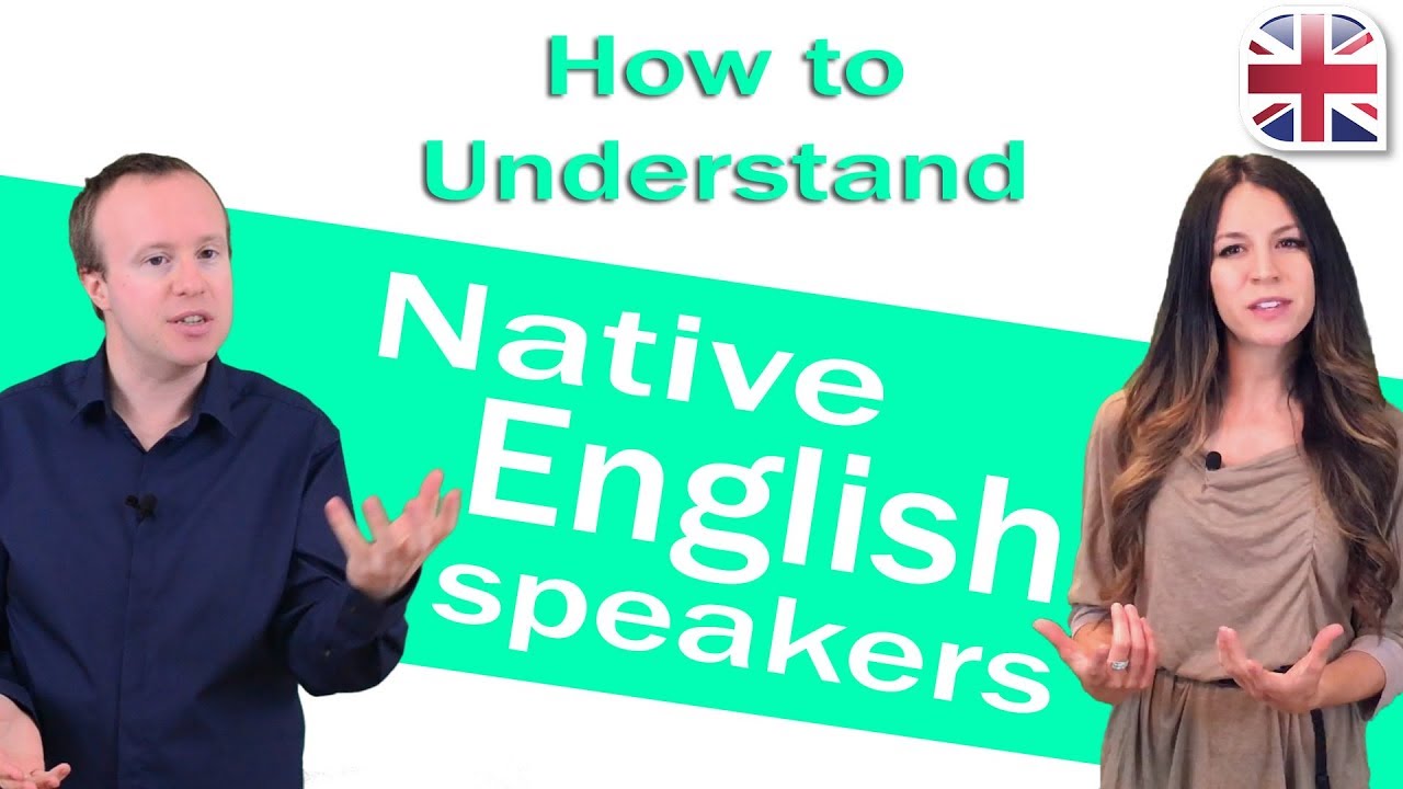 How To Understand Native English Speakers Conversation Learn English