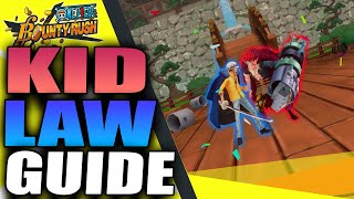 The COMPLETE Extreme Kid \u0026 Law Unit Guide | One Piece Bounty Rush | ユースタス・キッド | トラファルガー・Dディー・ワーテル・ロー