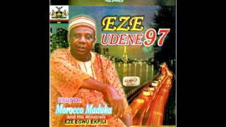 Morroco Maduka -  Eze Udene - Biafra Igbo Highlife Music