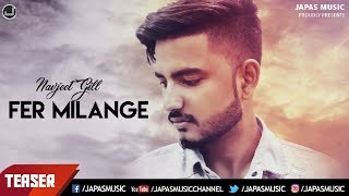 New Punjabi Song 2017 | Fer Milange | Teaser | Navjeet Gill | Japas Music