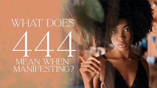 What Does 444 Mean When Manifesting