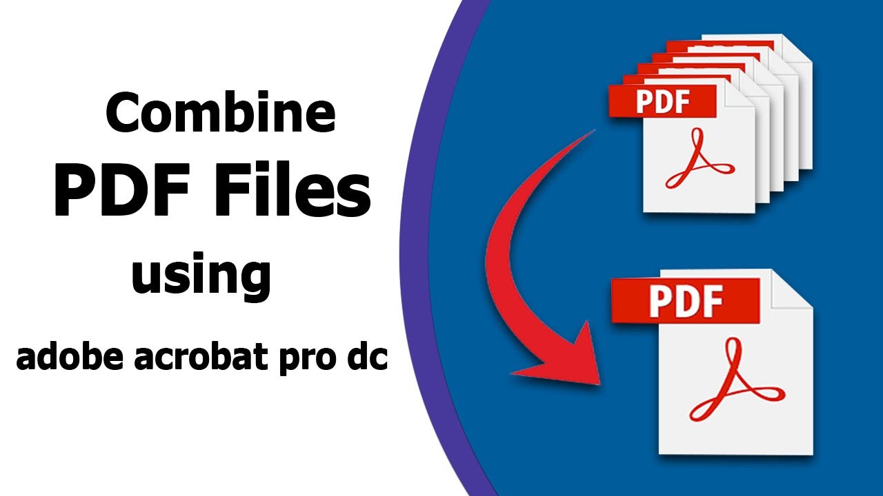 How To Combine Multiple PDF Files Into A Single PDF Document Using ...