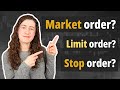 The 3 Stock Order Types Explained (Market Order, Limit Order, Stop Order)