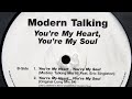 MODERN TALKING - YOU'RE MY HEART, YOU'RE MY SOUL (MIX '98 FEAT. ERIC SINGLETON MAXI VERSION) [1998]
