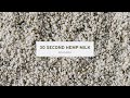 Hemp Milk in 30 Seconds