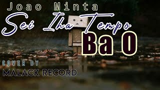 Music Sei Iha Tempo Ba O || Joao Minta || Theo Malack \u0026 Jenes cover