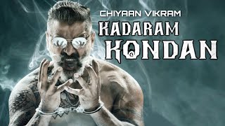 Chiyaan 56 : Kadaram Kondan Official First Look | Chiyaan Vikram | Kamal Hassan | Ghibran