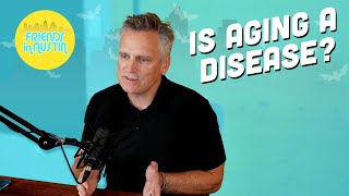 A different perspective on aging with Jim Donnelly | Friends in Austin