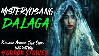 MISTERYOSANG DALAGA | Kwentong Aswang | True Story