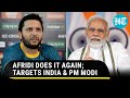 Pak cricketer Shahid Afridi's direct attack on Indian PM; 'Modi Will Further Damage...'