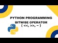 Bitwise Operators in Python (Left Shift | Right Shift | Complement) | Python Tutorial For Beginners