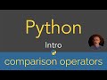 Python | Intro - comparison operators (4/29)
