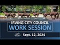 City of Irving | City Council Work Session September 12, 2024