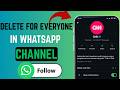 How To Delete Your WhatsApp Channel Messages For Everyone