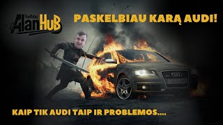 AlanHub: Paskelbiau karą Audi!!!