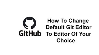 Change git default editor to VS Code | Git tutorial