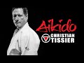 Aikido Christian Tissier: Martial Fusion Profiles