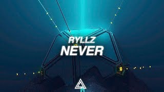 RYLLZ - Never | Premiere