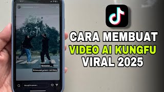 Cara Membuat Video Ai Kungfu Viral Tiktok 2025 | Cara Edit Video Ai Kungfu Viral