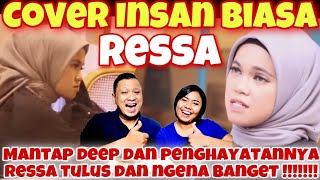 NO DEBAT, SALAH SATU COVER TERBAIK LAGU INSAN BIASA - Ressa INSAN BIASA