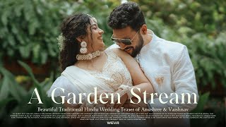 A Garden Stream | Beautiful Traditional Hindu Wedding Teaser of Anushree & Vaishnav