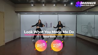 Look What You Made Me Do - Taylor Swift / HAKENTER 220625 Monthly Dance Level Check / 수민 가은 / 부분 창작