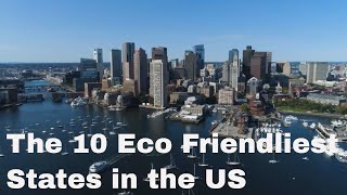 The 10 Eco Friendliest States in the US