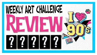 Weekly Art Challenge Review: Episode 57 - \