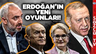 İsmail Saymaz Bir Bir Anlatıyor! Erdoğan Yeni Oyun Kuruyor! Akşener ile Bahçeli'ye Mesaj Var