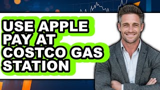 How to Use Apple Pay at Costco Gas Station (Updated 2025)
