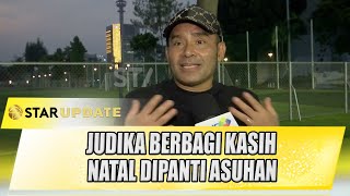 JUDIKA BERBAGI KASIH NATAL DIPANTI ASUHAN, BEGINI PENGALAMAN SPIRITUAL JUDIKA | STAR UPDATE