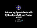 Automating Spreadsheets with Python, OpenPyXL and Pandas