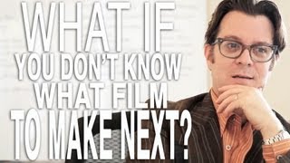 What If You Don't Know What Film To Make Next? by Jack Perez