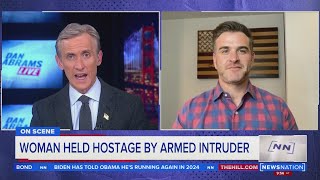 On scene: Woman held hostage by intruder in her home | Dan Abrams Live