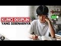 5 LANGKAH SEDERHANA MEMBANGUN DISIPLIN DIRI YG KUAT !!