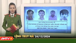 Lệnh truy nã 24/12 | Tin khẩn cấp | ANTV