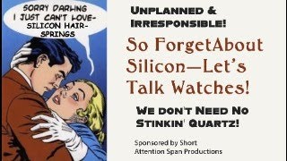 Unplanned, Unscripted and Unhinged! Let's Talk Watches!