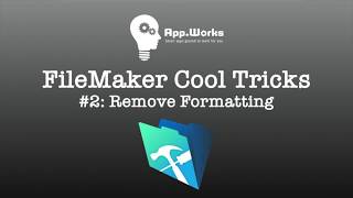 FileMaker Cool Tricks #2: Remove Formatting