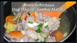 #vlog11# MENU MAKAN MALAM | SUP DAGING - SAMBAL MATAH TERASI