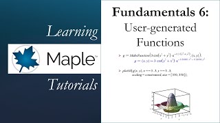 Learning Maple 6: User-generated Functions