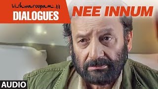 Nee Innum Dialogue | Vishwaroopam 2 Tamil Dialogues | Kamal Haasan | Ghibran