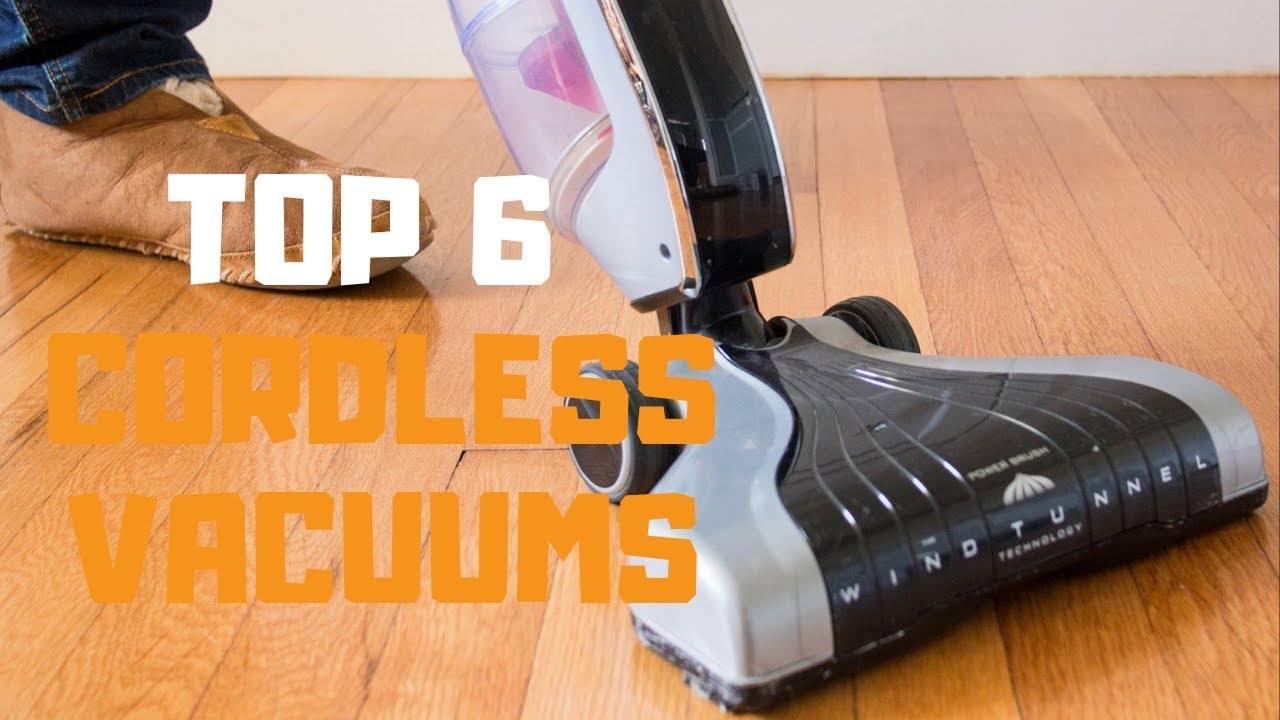 Best Cordless Vacuum In 2019 - Top 6 Cordless Vacuums Review - YouTube