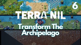 Terra Nil - We will Make our own Archipelago!