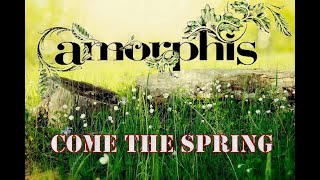 Amorphis - Come the Spring (LYRIC VIDEO)