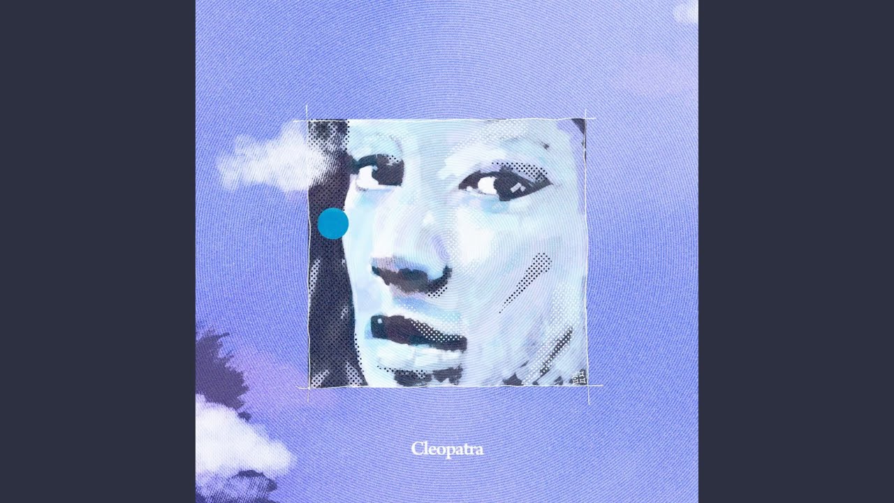 Cleopatra Youtube Music